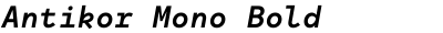 Antikor Mono Bold Italic
